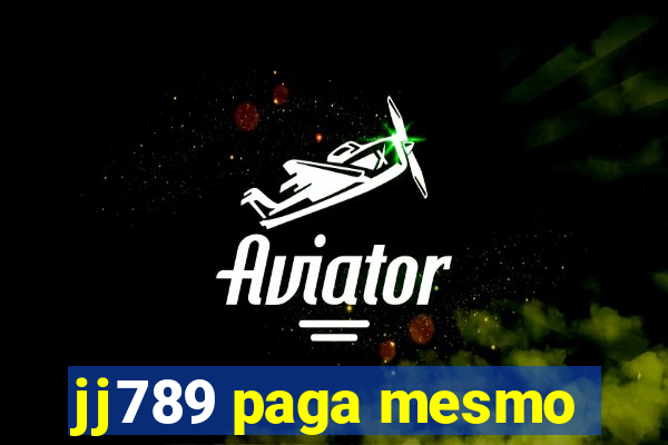 jj789 paga mesmo